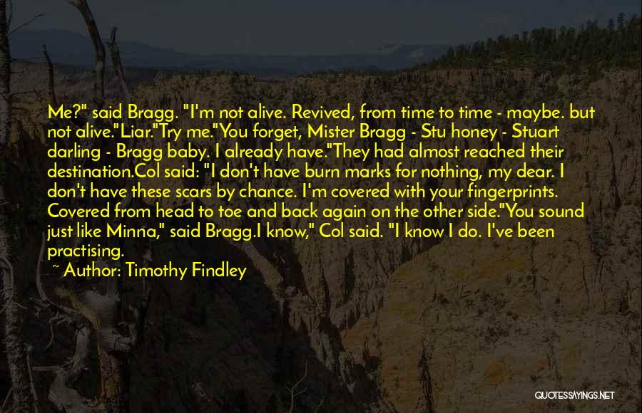 I'll Try To Forget You Quotes By Timothy Findley