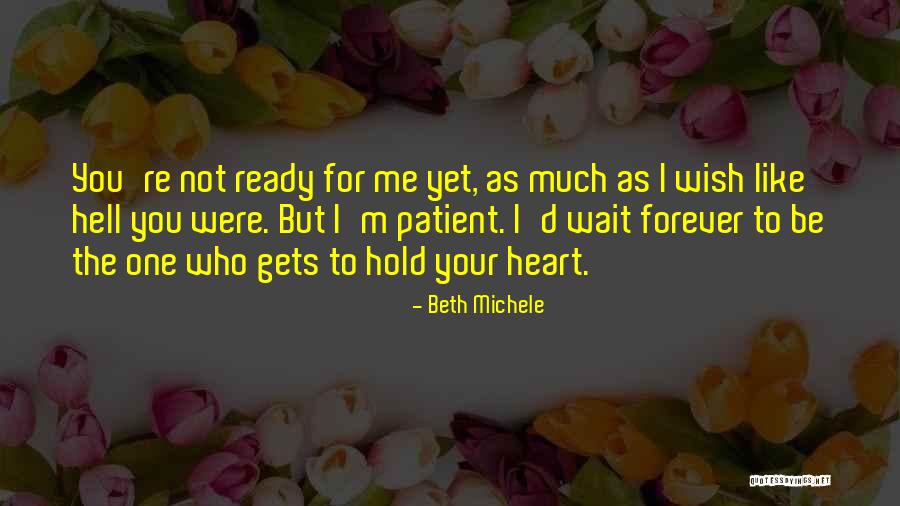 I'll Wait For You Forever Quotes By Beth Michele