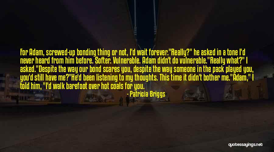 I'll Wait For You Forever Quotes By Patricia Briggs