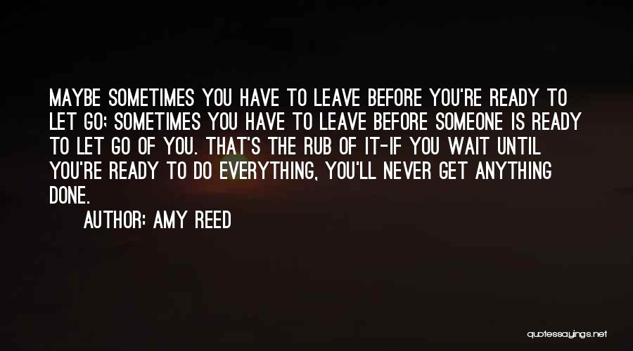 I'll Wait Till Your Ready Quotes By Amy Reed