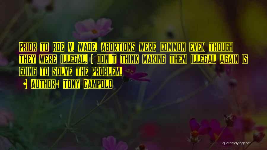 Illegal Abortions Quotes By Tony Campolo