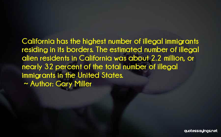 Illegal Alien Quotes By Gary Miller