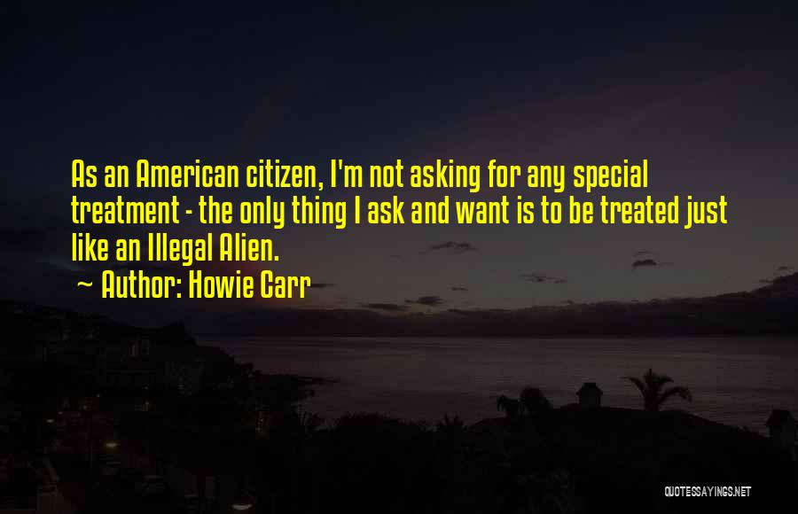 Illegal Alien Quotes By Howie Carr