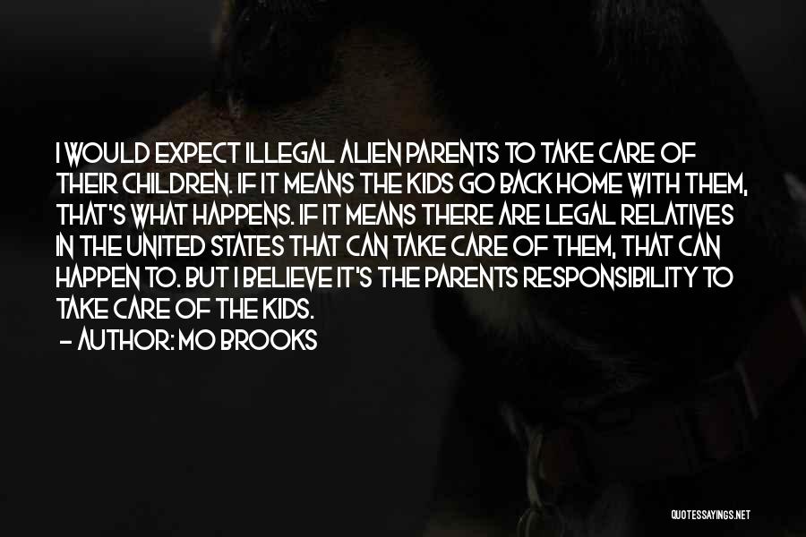 Illegal Alien Quotes By Mo Brooks