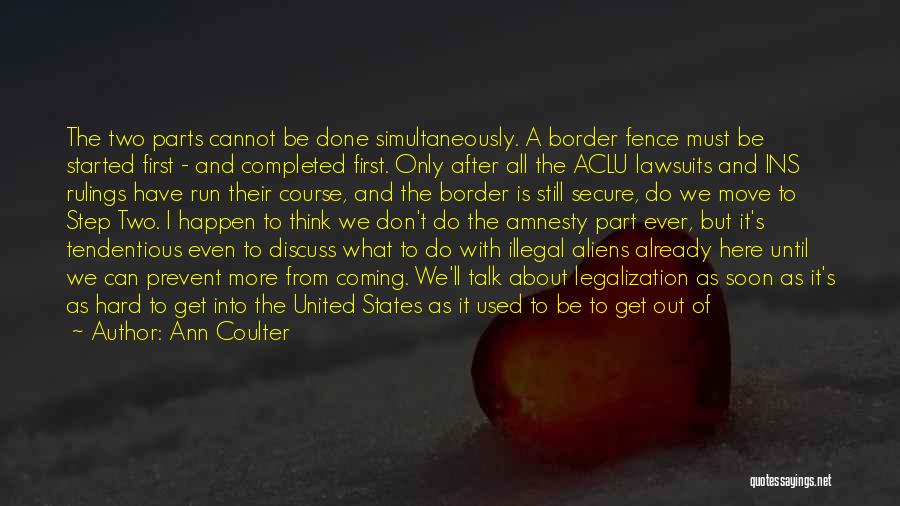 Illegal Aliens Quotes By Ann Coulter
