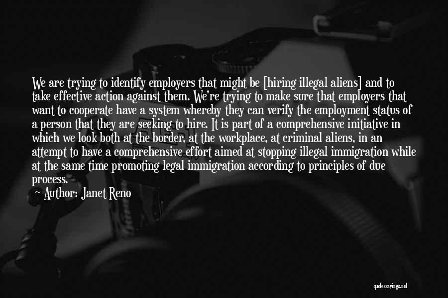 Illegal Aliens Quotes By Janet Reno