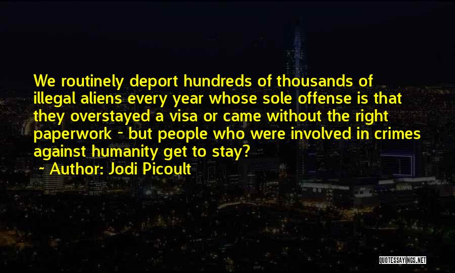 Illegal Aliens Quotes By Jodi Picoult