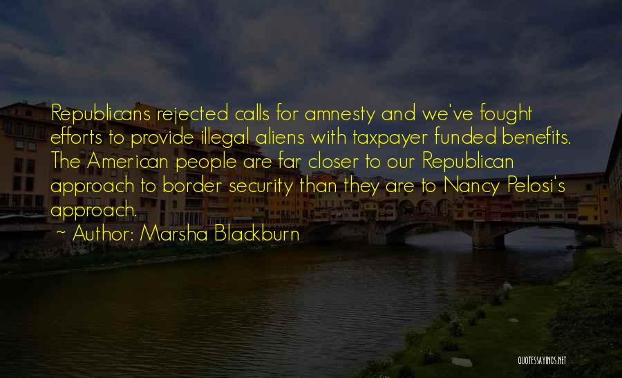 Illegal Aliens Quotes By Marsha Blackburn