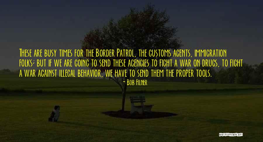 Illegal Drugs Quotes By Bob Filner Illegal Drugs Quotes By Bob Filner