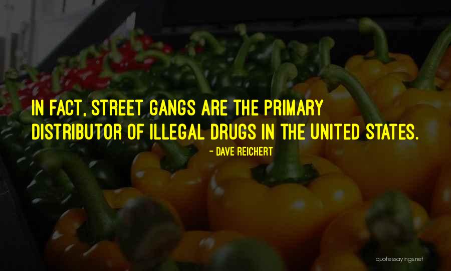 Illegal Drugs Quotes By Dave Reichert Illegal Drugs Quotes By Dave Reichert