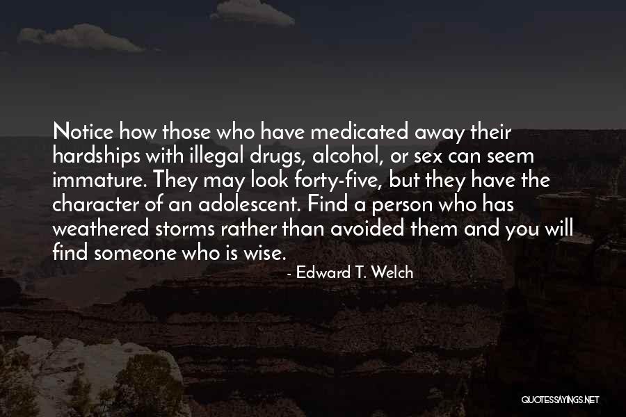 Illegal Drugs Quotes By Edward T. Welch Illegal Drugs Quotes By Edward T. Welch