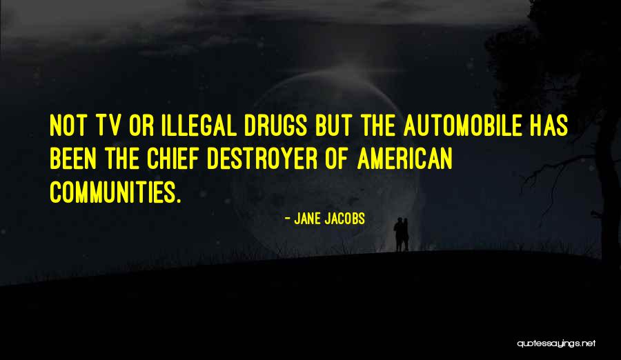 Illegal Drugs Quotes By Jane Jacobs Illegal Drugs Quotes By Jane Jacobs