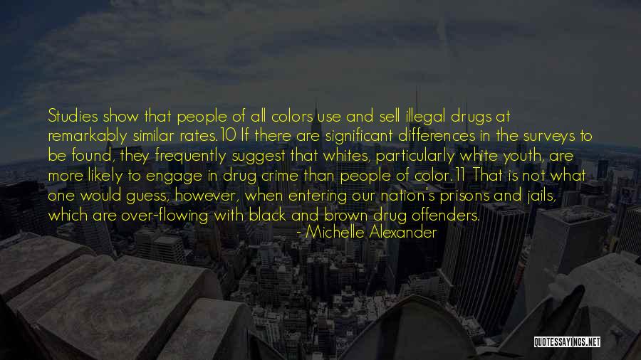 Illegal Drugs Quotes By Michelle Alexander Illegal Drugs Quotes By Michelle Alexander