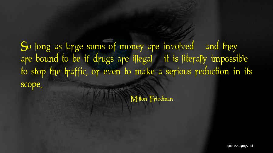 Illegal Drugs Quotes By Milton Friedman Illegal Drugs Quotes By Milton Friedman