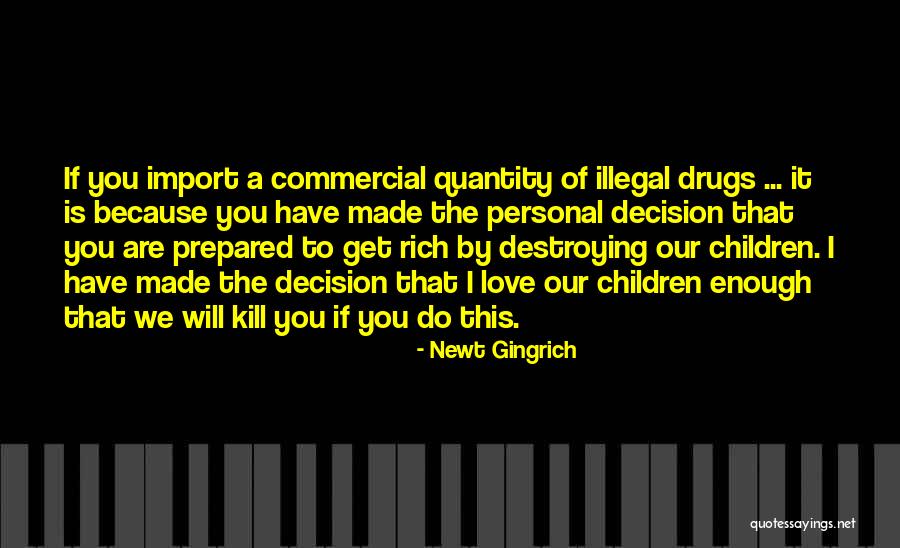 Illegal Drugs Quotes By Newt Gingrich Illegal Drugs Quotes By Newt Gingrich