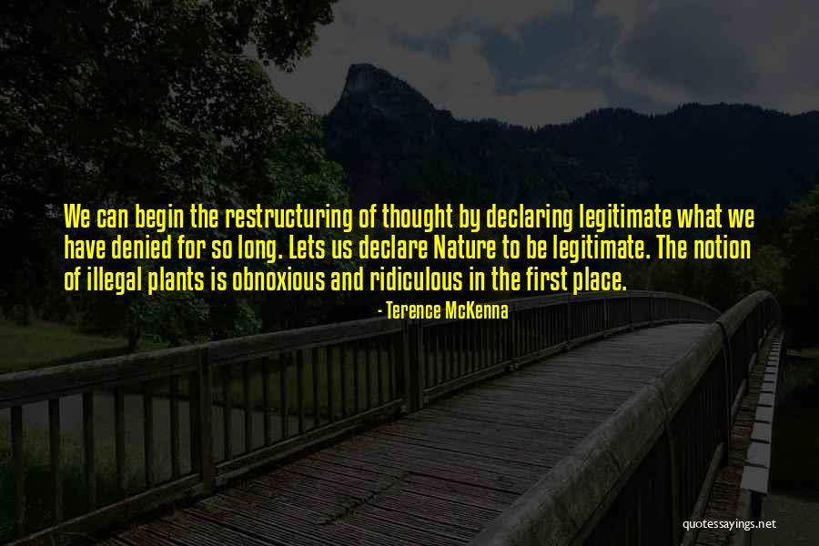 Illegal Drugs Quotes By Terence McKenna Illegal Drugs Quotes By Terence McKenna