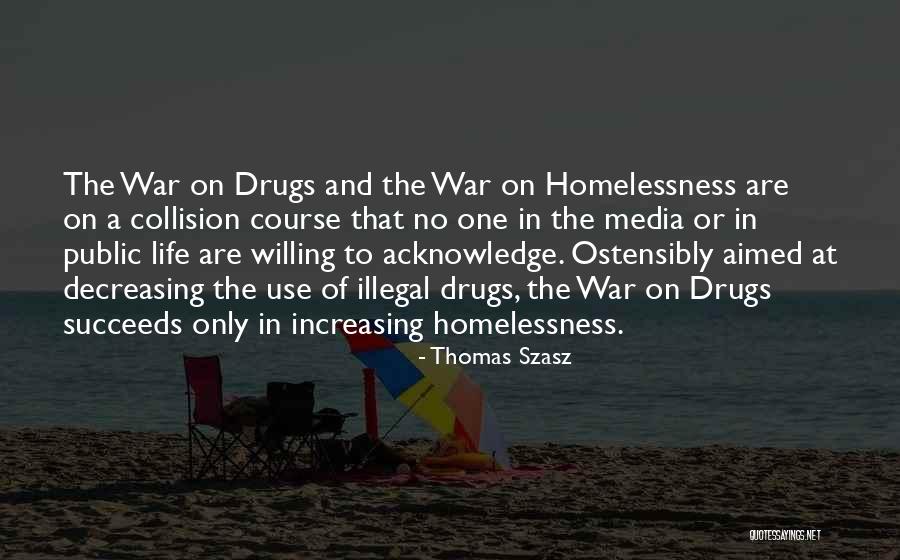 Illegal Drugs Quotes By Thomas Szasz Illegal Drugs Quotes By Thomas Szasz