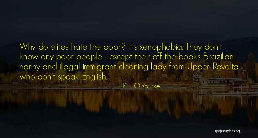 Illegal Immigrant Quotes By P. J. O'Rourke