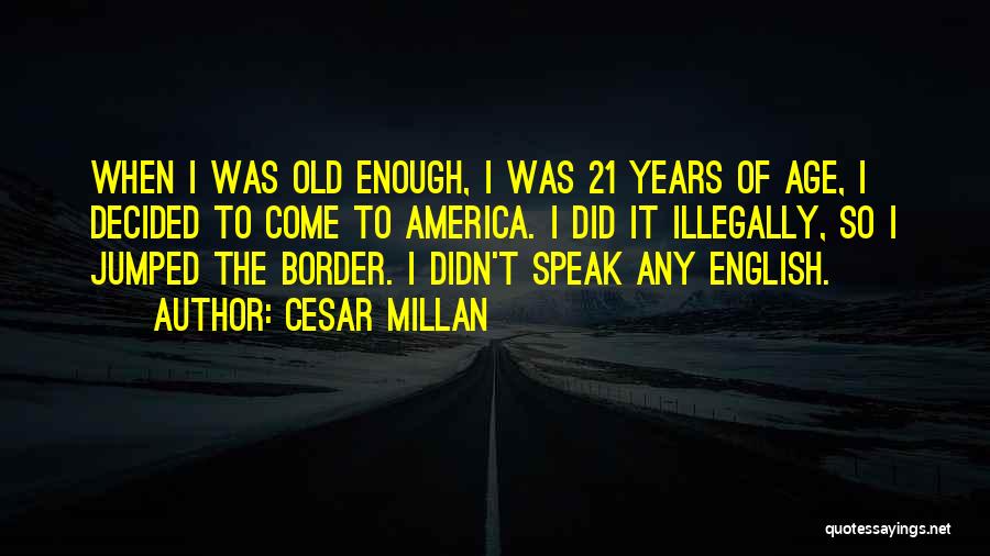 Illegally Quotes By Cesar Millan