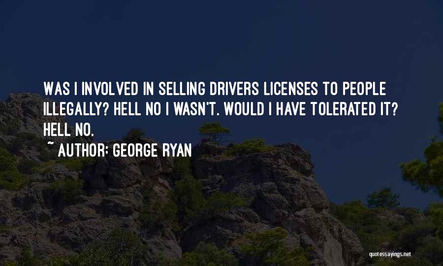 Illegally Quotes By George Ryan