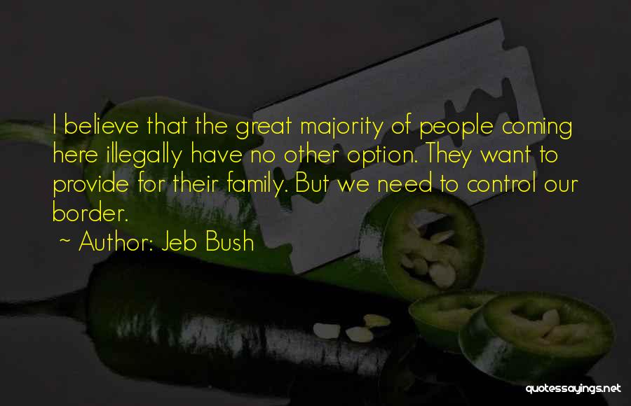 Illegally Quotes By Jeb Bush
