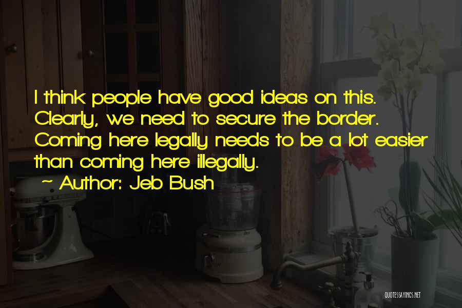 Illegally Quotes By Jeb Bush