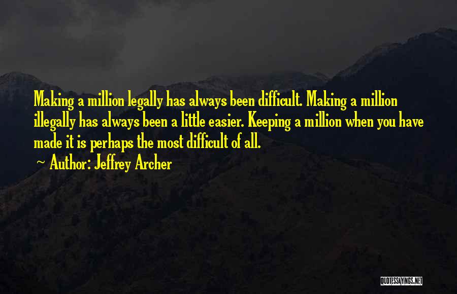 Illegally Quotes By Jeffrey Archer