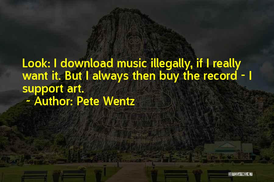 Illegally Quotes By Pete Wentz