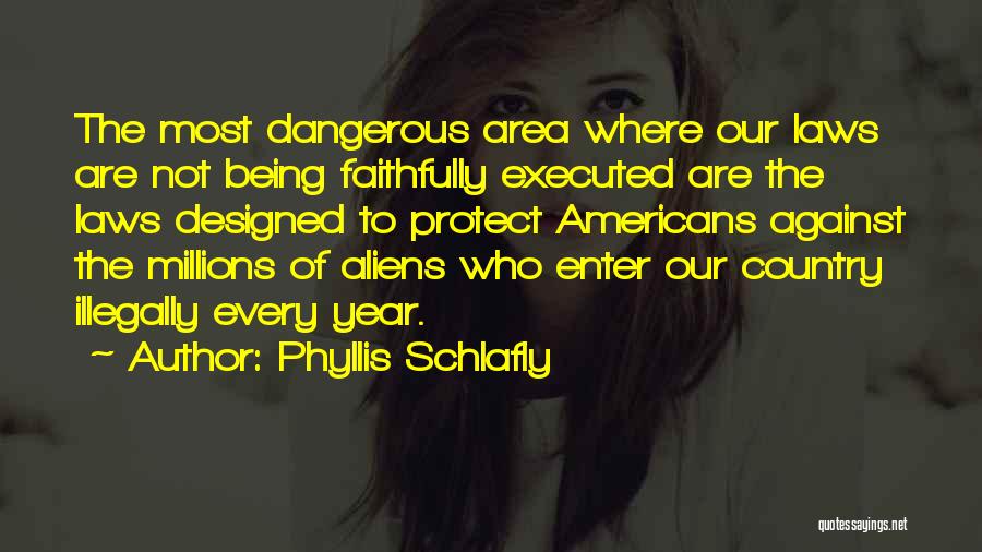 Illegally Quotes By Phyllis Schlafly