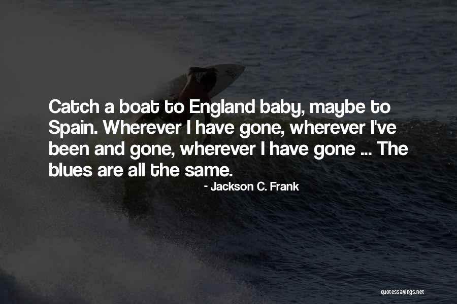 Illegals Crossing Quotes By Jackson C. Frank Illegals Crossing Quotes By Jackson C. Frank