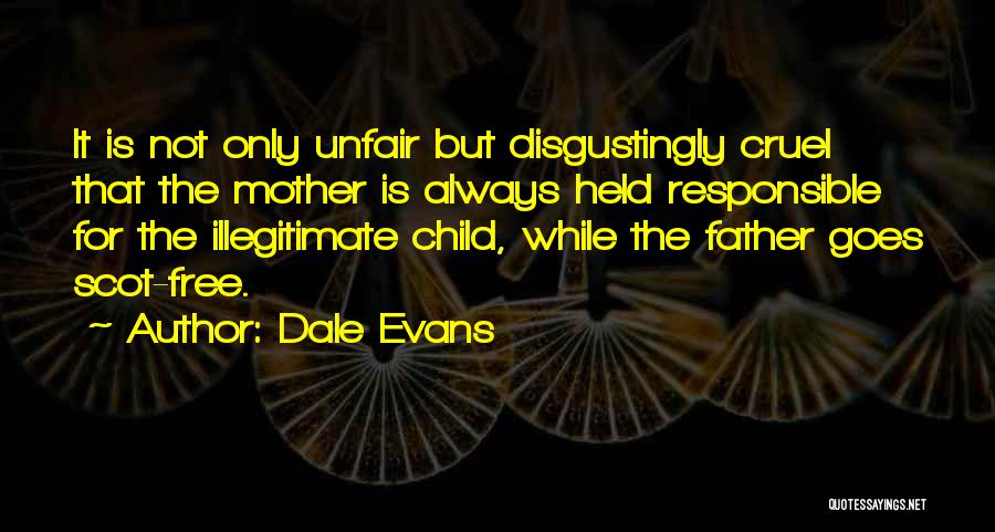 Illegitimate Quotes By Dale Evans