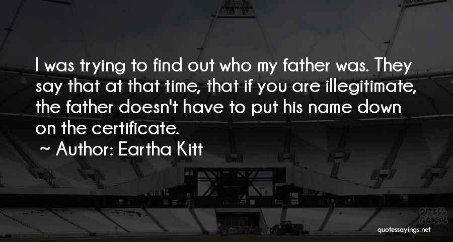 Illegitimate Quotes By Eartha Kitt