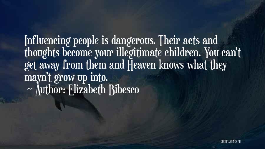 Illegitimate Quotes By Elizabeth Bibesco