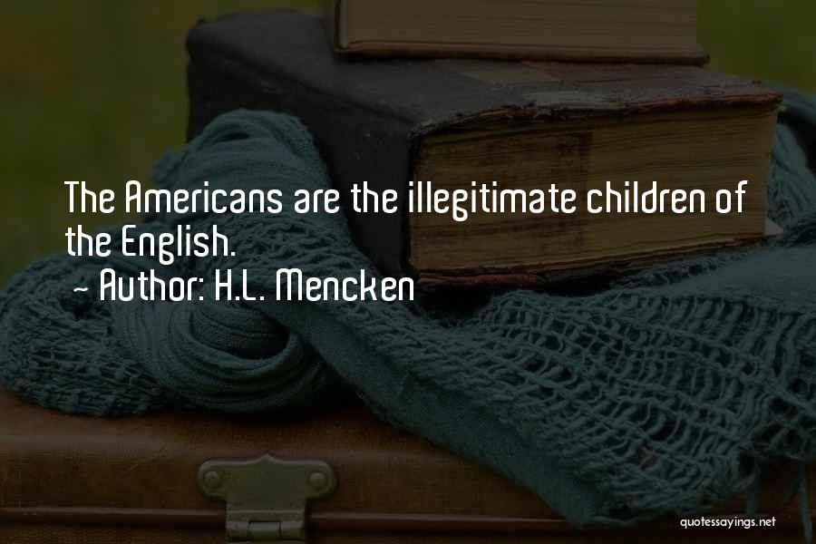 Illegitimate Quotes By H.L. Mencken