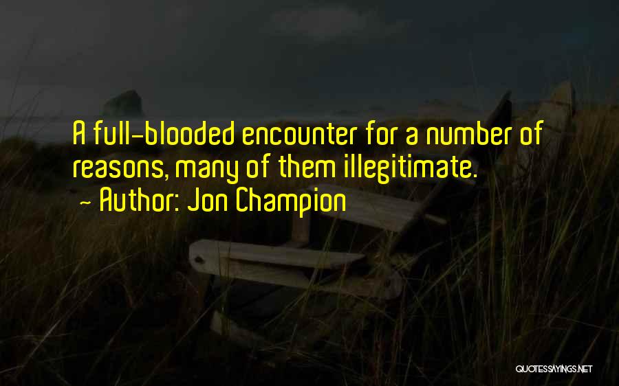 Illegitimate Quotes By Jon Champion