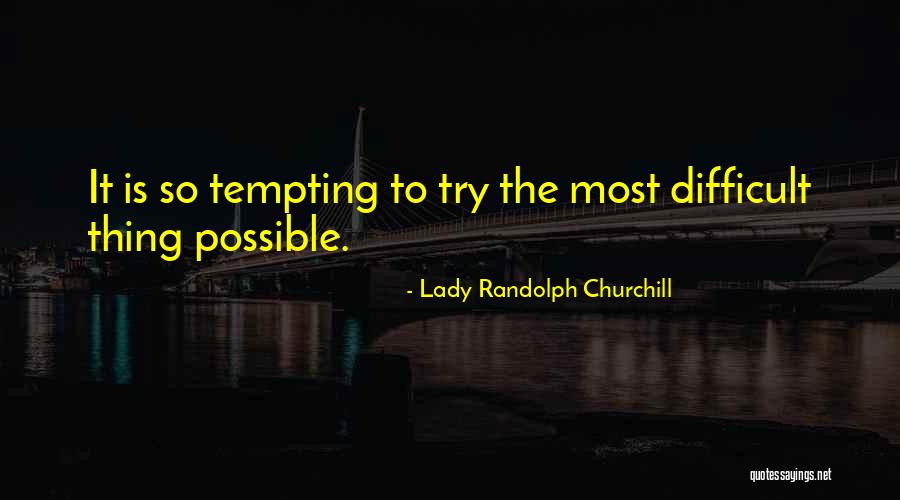 Illianos Middletown Quotes By Lady Randolph Churchill Illianos Middletown Quotes By Lady Randolph Churchill