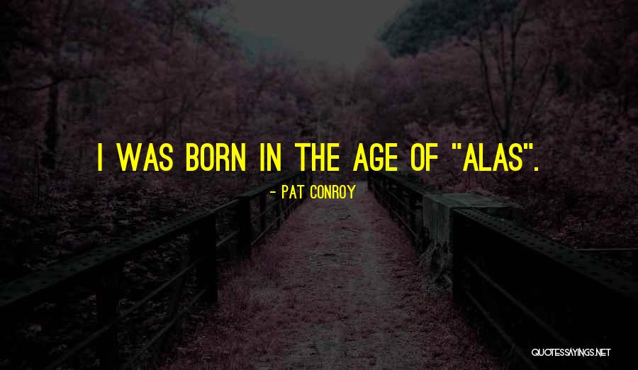 Illianos Middletown Quotes By Pat Conroy Illianos Middletown Quotes By Pat Conroy