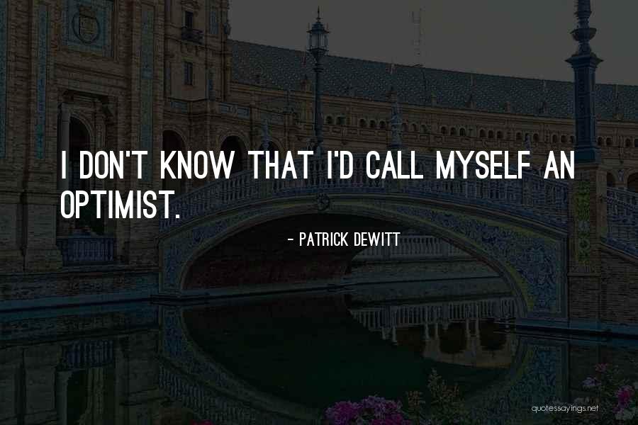 Illianos Pizza Quotes By Patrick DeWitt Illianos Pizza Quotes By Patrick DeWitt