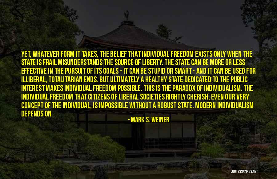 Illiberal Quotes By Mark S. Weiner Illiberal Quotes By Mark S. Weiner