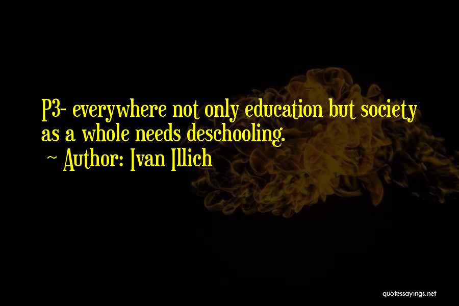 Illich Quotes By Ivan Illich