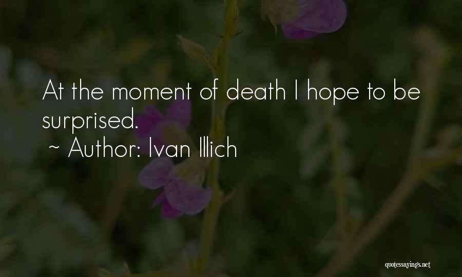 Illich Quotes By Ivan Illich