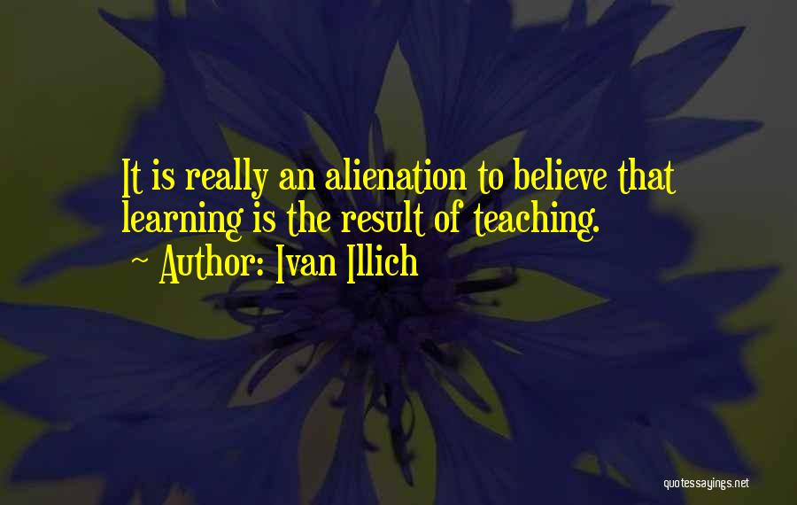 Illich Quotes By Ivan Illich