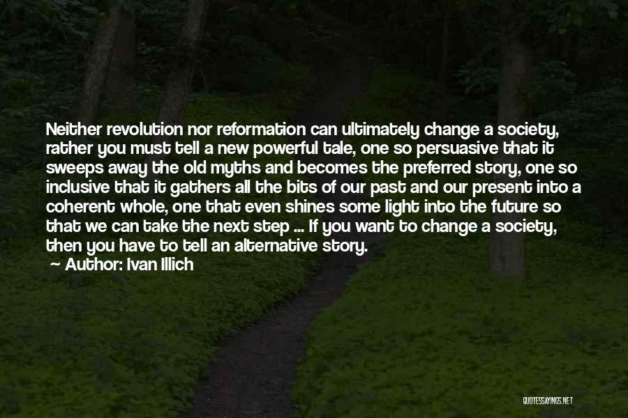 Illich Quotes By Ivan Illich