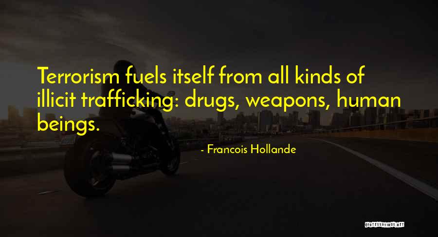 Illicit Drugs Quotes By Francois Hollande