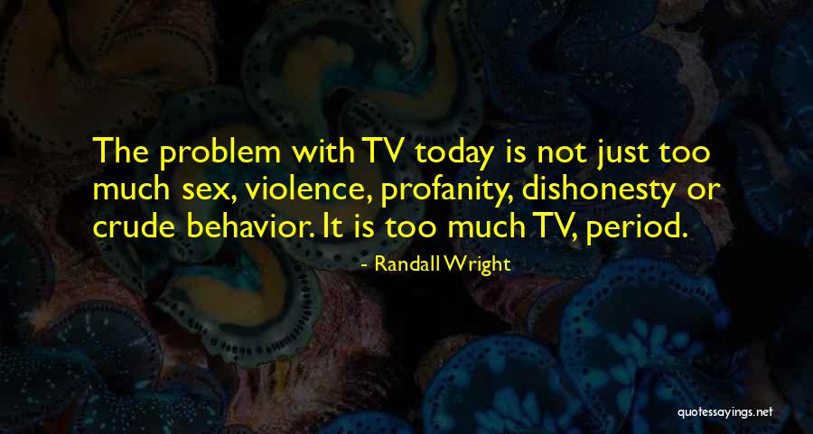 Illiness Quotes By Randall Wright Illiness Quotes By Randall Wright