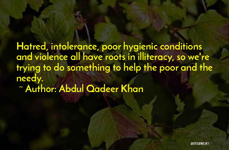 Illiteracy Quotes By Abdul Qadeer Khan