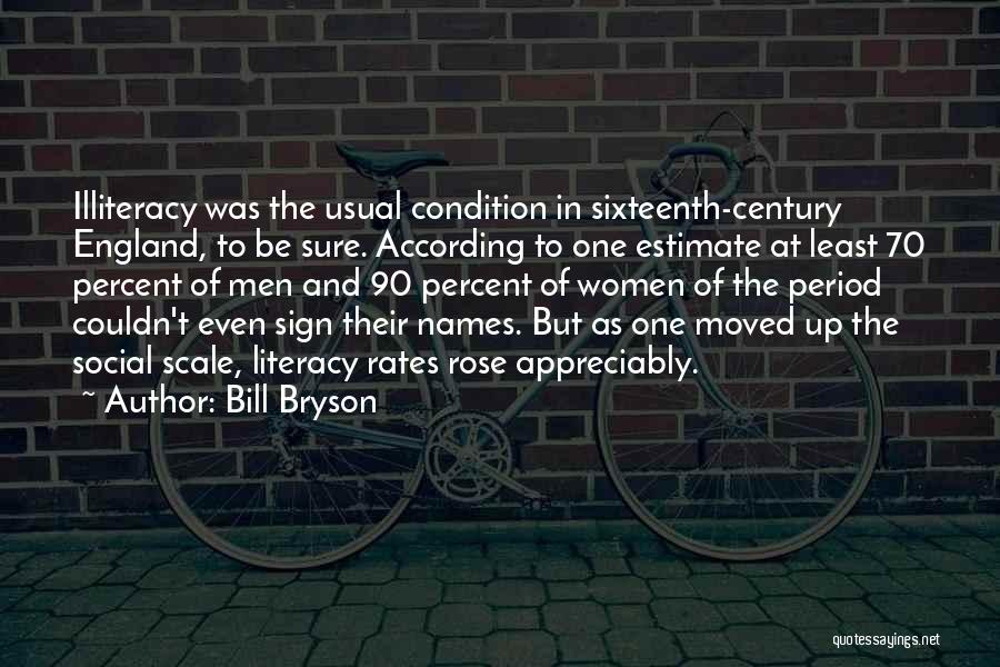 Illiteracy Quotes By Bill Bryson