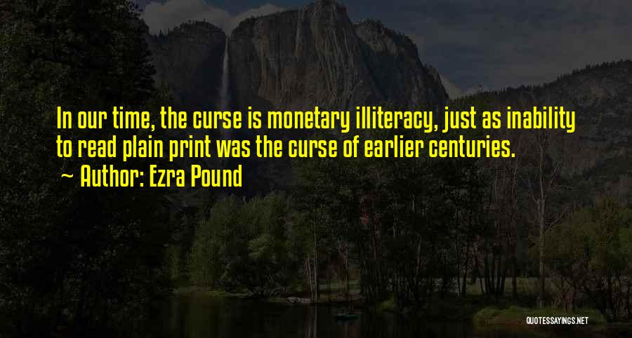 Illiteracy Quotes By Ezra Pound