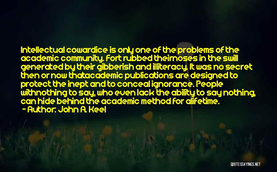 Illiteracy Quotes By John A. Keel