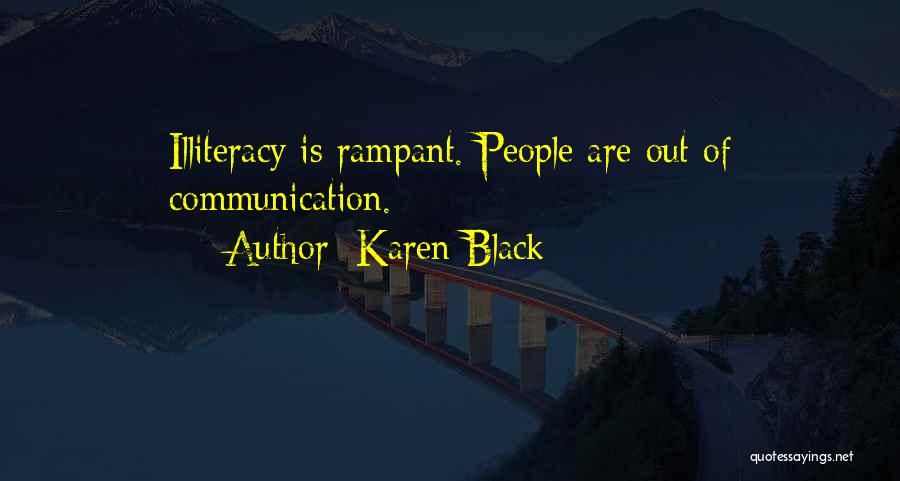 Illiteracy Quotes By Karen Black